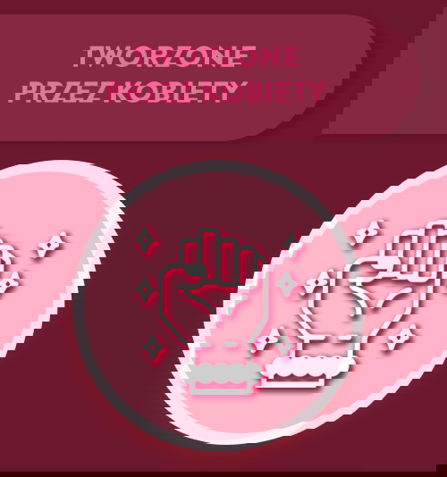 Tworzone przez kobiety.